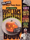 Imagen de portada para The Original Duct Tape Halloween Book